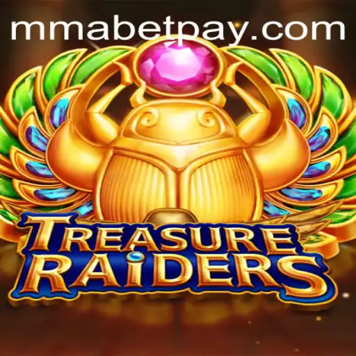 Dive into the World of TREASURERAIDERS: Unveiling the Thrills of MMABET Gameplay