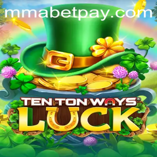 Exploring TenTonWaysLuck: An In-Depth Look at This Exciting New Game